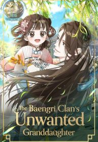 The Baekri Clan’s Unwanted Granddaughter